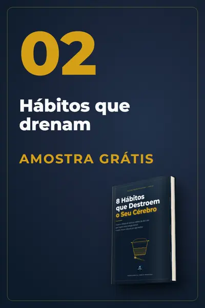 Amostra grátis do Livro 02, 8 Hábitos que Destroem o Seu Cérebro
