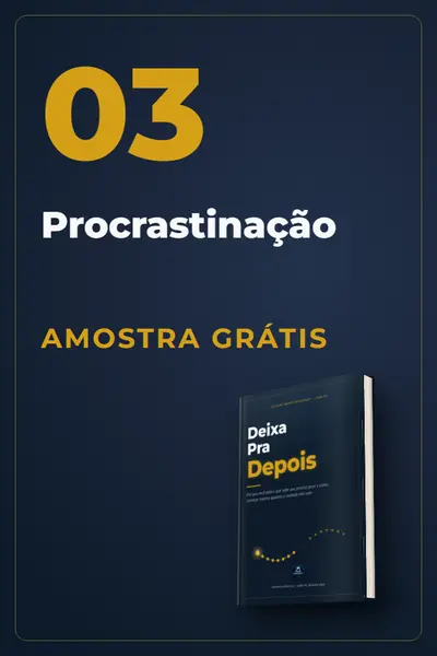 Amostra grátis do Livro 03, Deixa Pra Depois