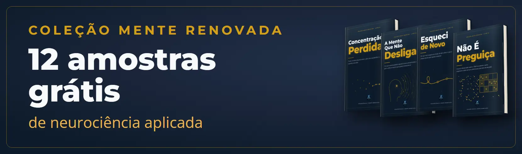 Coleção Mente Renovada: 12 amostras grátis de neurociência aplicada