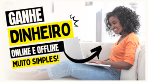 Como Ganhar Dinheiro Rápido Online e Offline: 15 Dicas Práticas