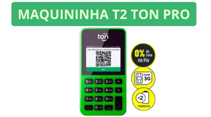 Maquininha T2 Ton Pro: Veja Taxas e Como Usar