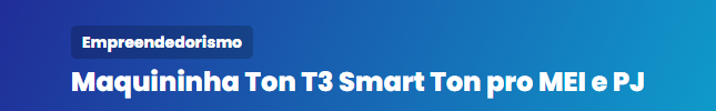 Maquininha Ton T3 Ton pro MEI e PJ