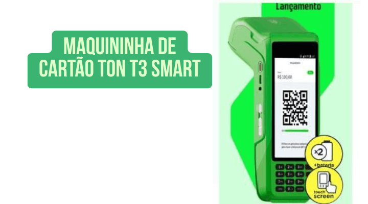 Maquininha de Cartão Ton T3 Smart: Veja Taxas e Como Ativar