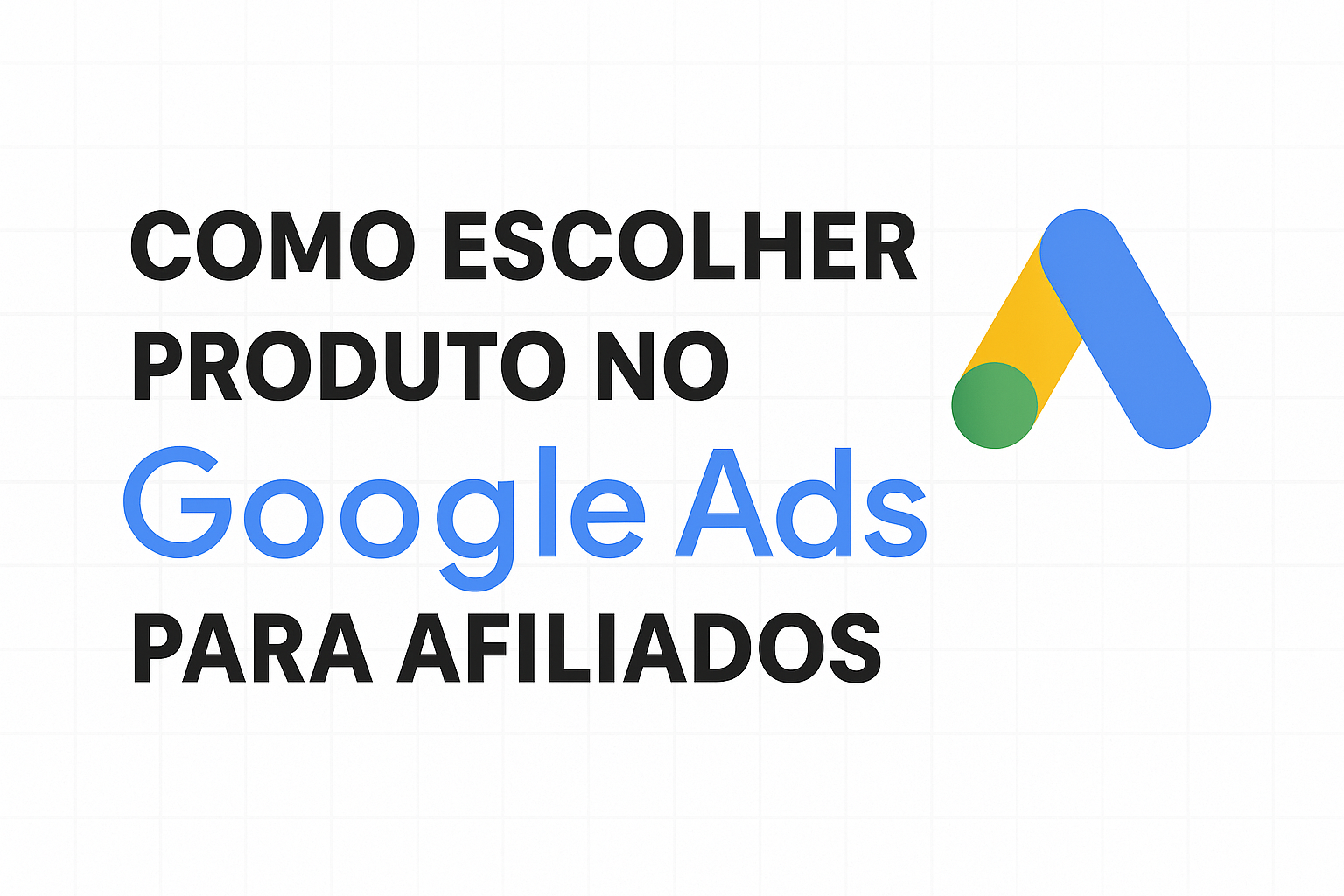 Como Escolher o Melhor Produto no Google Ads?